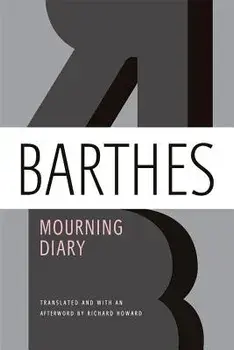Mourning Diary: October 26, 1977 - September 15, 1979, Paperback/Roland Barthes