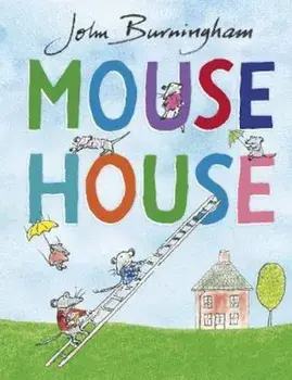 Mouse House, Paperback/John Burningham