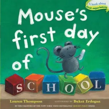 Mouse's First Day of School, Hardcover/Lauren Thompson