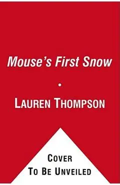 Mouse's First Snow - Lauren Thompson