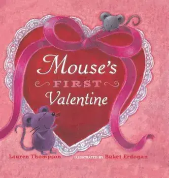 Mouse's First Valentine, Hardcover/Lauren Thompson