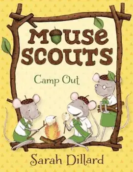 Mouse Scouts: Camp Out, Paperback/Sarah Dillard