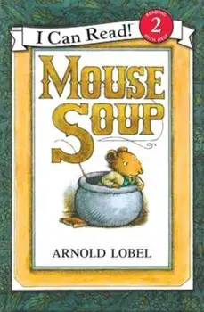 Mouse Soup, Hardcover/Arnold Lobel