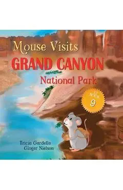 Mouse Visits Grand Canyon National Park - Tricia Gardella
