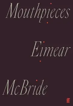 Mouthpieces, Paperback/Eimear Mcbride