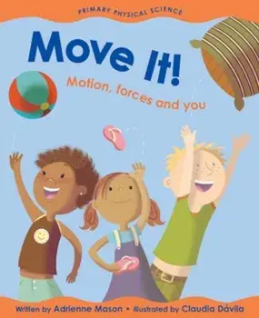 Move It!: Motion, Forces and You, Paperback/Adrienne Mason
