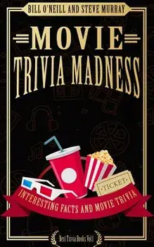Movie Trivia Madness: Interesting Facts and Movie Trivia, Paperback/Bill O'Neill