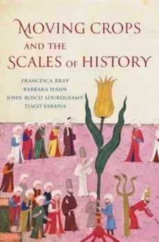 Moving Crops and the Scales of History, Hardback/***