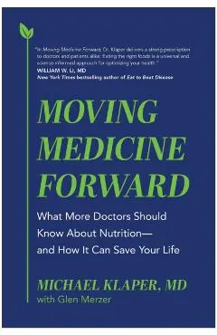 Moving Medicine Forward - Michael Klaper