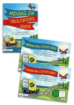 Moving On: Activity Books and Guide to Support Children Relocating to a New Country, Paperback/Claire Holmes