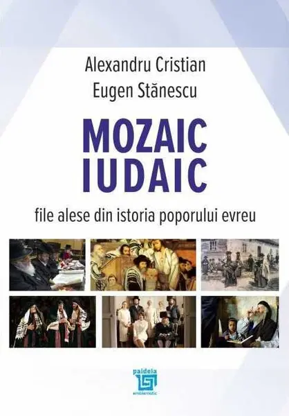 Mozaic iudaic. File alese din istoria poporului evreu