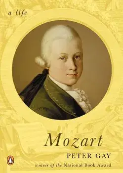 Mozart: A Life, Paperback/Peter Gay