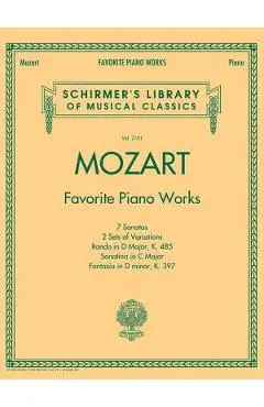 Mozart - Favorite Piano Works: Schirmer Library of Classics Volume 2101 - Wolfgang Amadeus Mozart