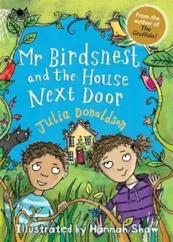 Mr Birdsnest and the House Next Door, Paperback/Julia Donaldson