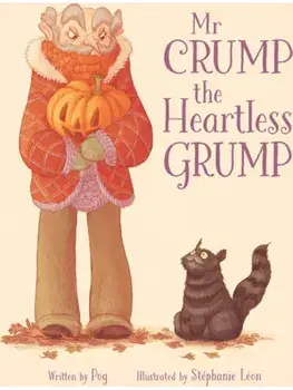 Mr Crump, the Heartless Grump, Hardback/Pog
