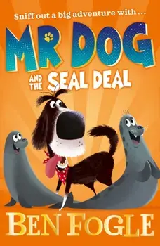 Mr Dog and the Seal Deal, Paperback/Steve Cole