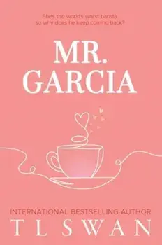 Mr. Garcia, Paperback/T L Swan