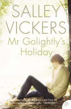 Mr Golightly's Holiday, Paperback/Salley Vickers