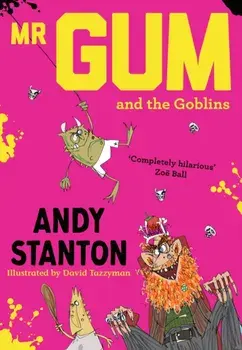 Mr. Gum and the Goblins, Paperback/Andy Stanton