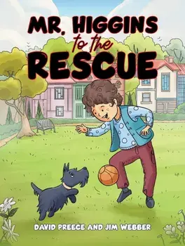 Mr. Higgins to the Rescue, Hardback/Jim Webber