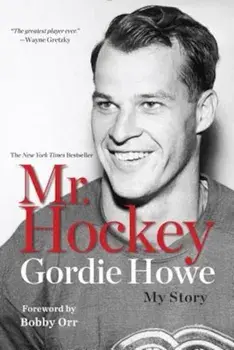 Mr. Hockey: My Story, Paperback/Gordie Howe