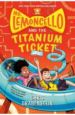 Mr. Lemoncello and the Titanium Ticket - Chris Grabenstein