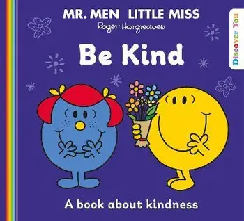 Mr. Men Little Miss: Be Kind, Paperback/Roger Hargreaves