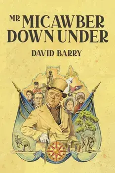 Mr Micawber Down Under, Paperback/David, OSB Barry