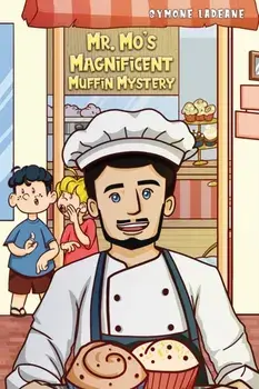 Mr. Mo's Magnificent Muffin Mystery, Paperback/Symone LaDeane