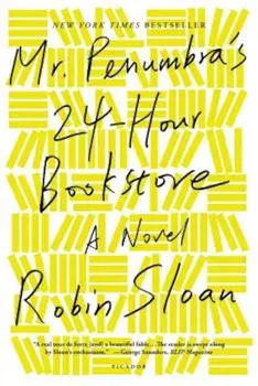 Mr. Penumbra's 24-Hour Bookstore, Paperback/Robin Sloan