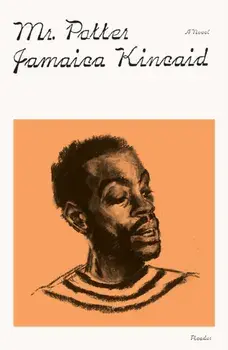 Mr. Potter. A Novel, Paperback/Jamaica Kincaid