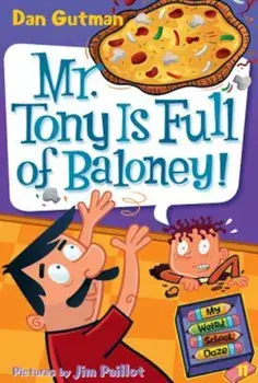 Mr. Tony Is Full of Baloney!, Paperback/Dan Gutman