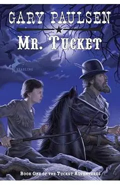 Mr. Tucket - Gary Paulsen