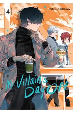 Mr. Villain's Day Off 04 - Yuu Morikawa