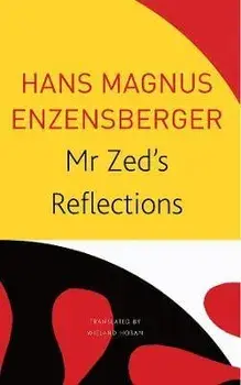 MR Zed's Reflections, Paperback/Hans Magnus Enzensberger