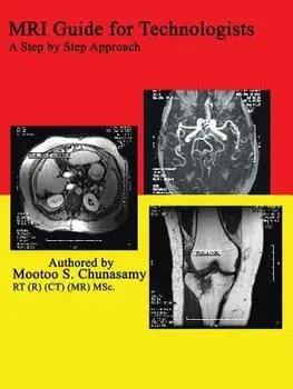 MRI Guide for Technologists: A Step by Step Approach, Paperback/Mootoo S. Chunasamy