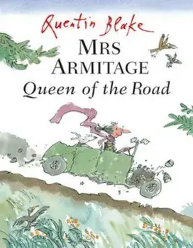 Mrs Armitage Queen Of The Road, Paperback/Quentin Blake