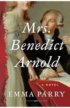 Mrs. Benedict Arnold - Emma Parry