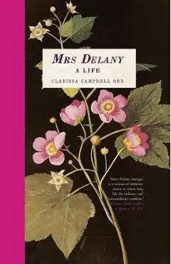 Mrs Delany - Clarissa Campbell Orr