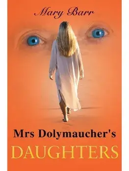 Mrs. Dolymaucher's Daughters, Paperback/Mary Barr