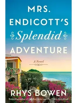 Mrs. Endicott's Splendid Adventure. A Novel, Hardback/Rhys Bowen