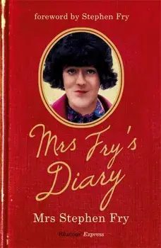 Mrs Fry's Diary, Paperback/Mrs. Stephen Fry