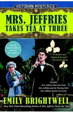 Mrs. Jeffries Takes Tea at Three - Emily Brightwell