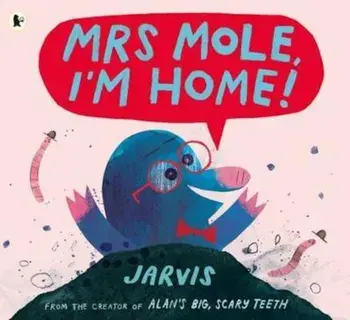 Mrs Mole, I'm Home!, Paperback/Jarvis