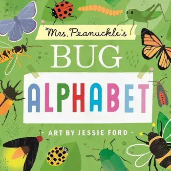 Mrs. Peanuckle's Bug Alphabet, Hardcover/Mrs Peanuckle