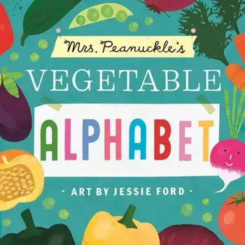 Mrs. Peanuckle's Vegetable Alphabet, Hardcover/Mrs Peanuckle