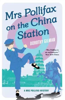 Mrs Pollifax on the China Station, Paperback/Dorothy Gilman