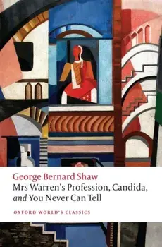 Mrs Warren's Profession, Candida, and You Never Can Tell, Paperback/George Bernard Shaw