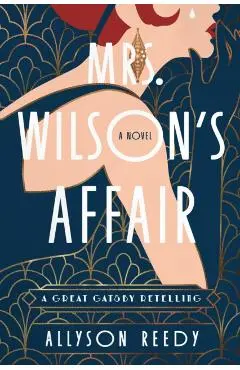 Mrs. Wilson's Affair: A Great Gatsby Retelling (a Novel) - Allyson Reedy