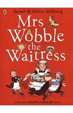 Mrs Wobble the Waitress - Allan Ahlberg